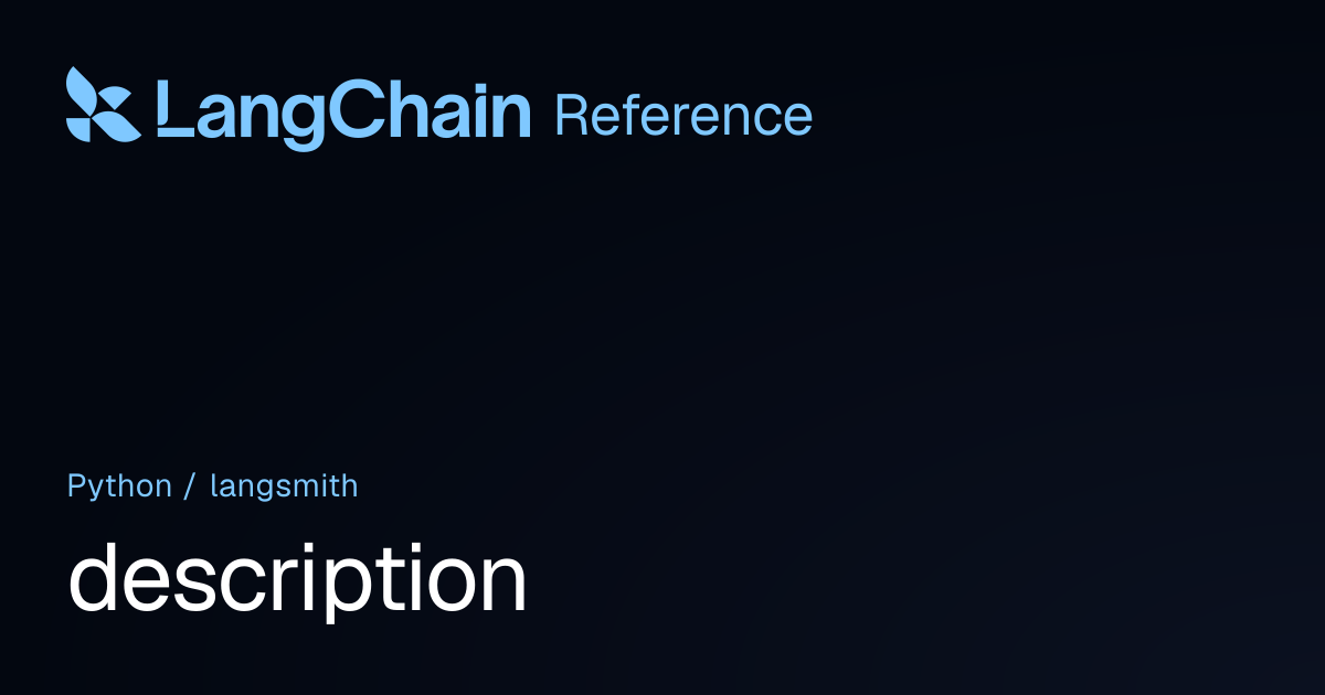 description | langsmith | LangChain Reference